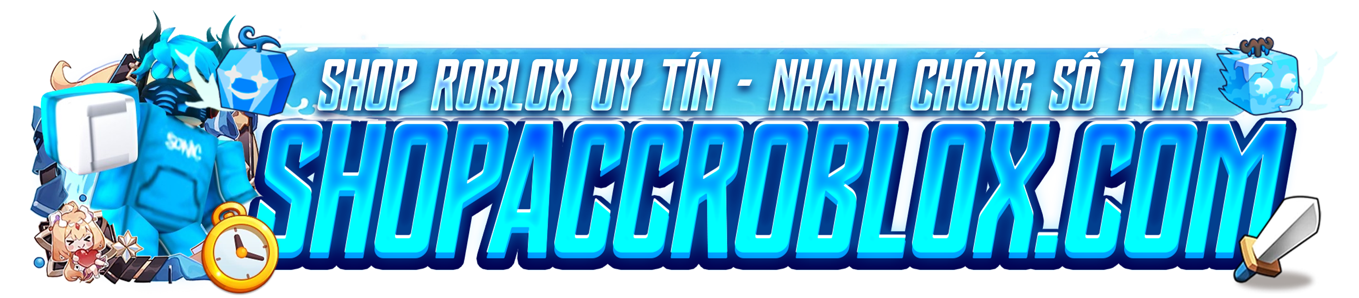 SHOPACCROBLOX.COM - Shop bán acc Blox Fruit và Roblox, Robux rẻ và uy tín nhất VN - SHOPACCROBLOX.COM